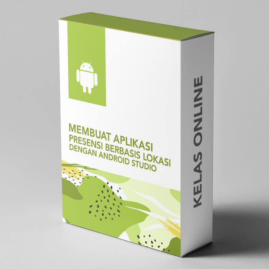 Membuat Aplikasi Presensi Android Berbasis Lokasi